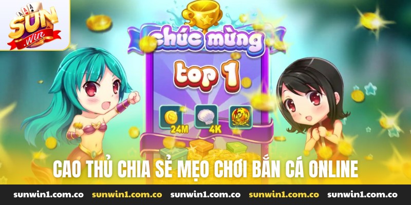Cao thủ chia sẻ mẹo chơi bắn cá online