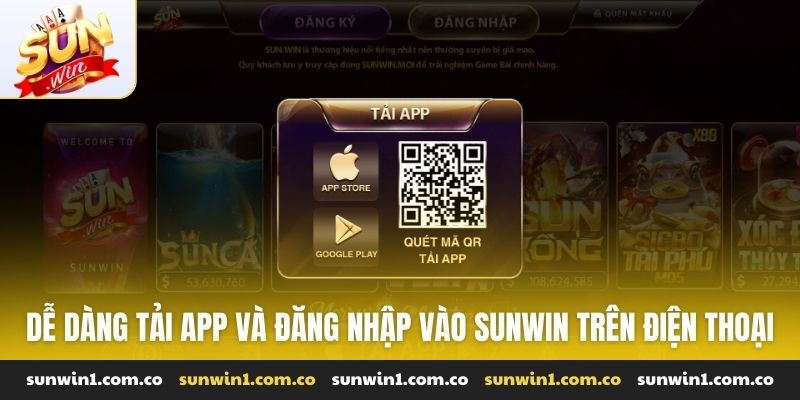 Dễ dàng tải app và đăng nhập vào Sunwin trên điện thoại