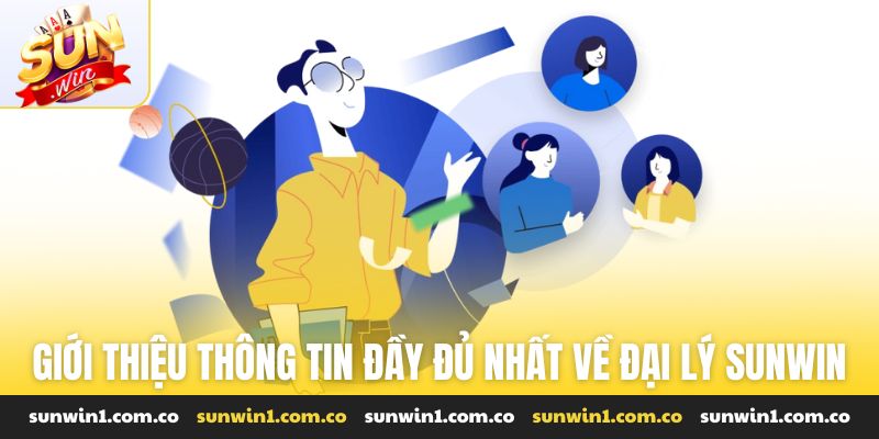 Giới thiệu thông tin đầy đủ nhất về đại lý Sunwin