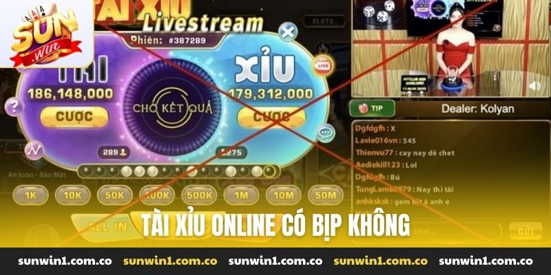 Tài Xỉu online có bịp không