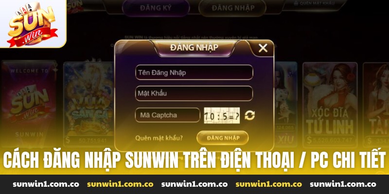 Cách đăng nhập Sunwin trên điện thoại / PC chi tiết
